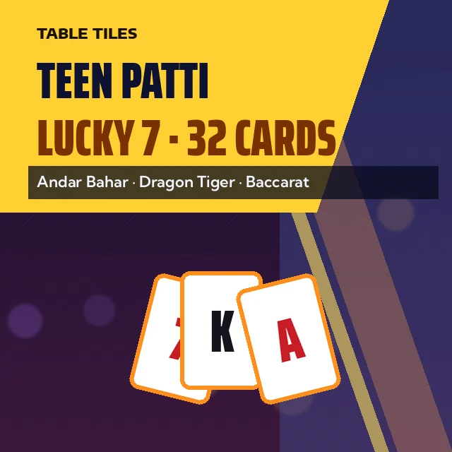 Teen Patti Lucky 7, 32 Cards card: Andar Bahar, Dragon Tiger, Baccarat