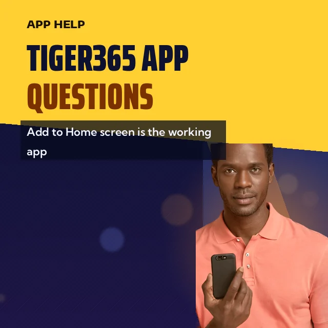 Tiger365 App Questions card: Add to Home screen is the working app