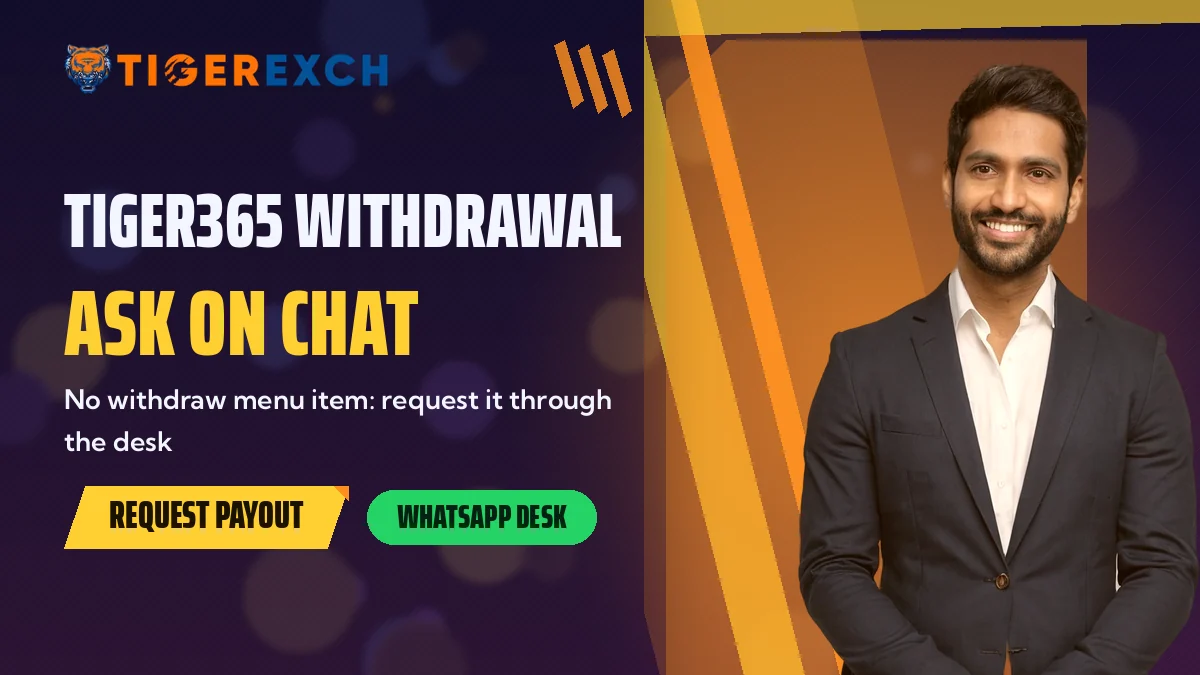 Tiger365 Withdrawal: Ask On Chat banner, No withdraw menu item: request it through the desk, with a man in a navy blazer smiling